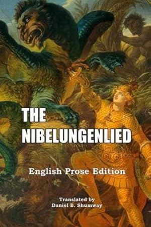 Seller image for The Nibelungenlied: English Prose Translation by Daniel, Shumway B [Paperback ] for sale by booksXpress