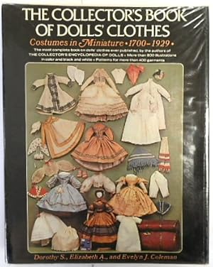 Image du vendeur pour The Collector's Book of Dolls' Clothes: Costumes in Miniature 1700-1929 mis en vente par PsychoBabel & Skoob Books