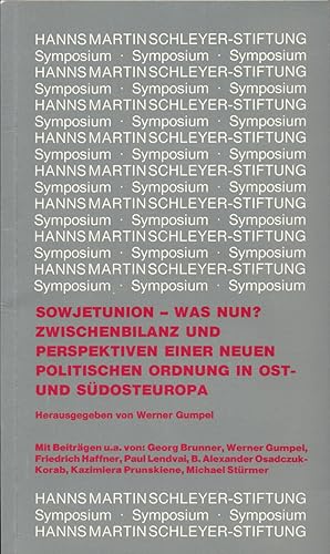 Bild des Verkufers fr Symposium Sowjetunion - Was Nun? Zwischenbilanz und Perspektiven einer Neuen Politischen Ordnung in Ost- und Sdosteuropa zum Verkauf von avelibro OHG