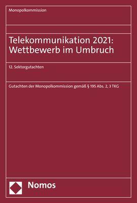 Bild des Verkufers fr Telekommunikation 2021: Wettbewerb im Umbruch zum Verkauf von moluna