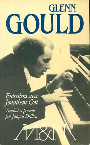 Image du vendeur pour Entretiens avec Jonathan Cott - Glenn Gould mis en vente par Book Hmisphres