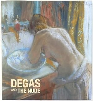 Image du vendeur pour Degas and The Nude mis en vente par PsychoBabel & Skoob Books