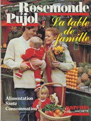 Image du vendeur pour La table de famille - Rosemonde Pujol mis en vente par Book Hmisphres