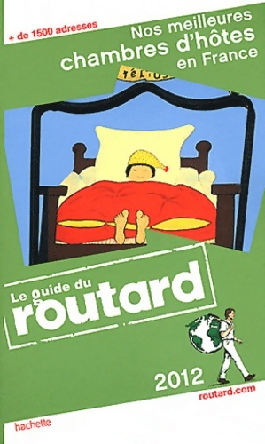 Nos meilleures chambres d'h?tes en France 2012 - Collectif