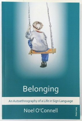 Seller image for Belonging; An Autoethnography of a Life in Sign Language for sale by PsychoBabel & Skoob Books