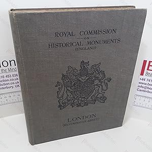 An Inventory of the Historical Monuments in London, Volume I : Westminster Abbey (Royal Commissio...