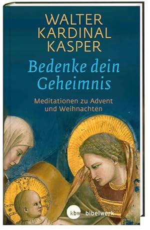 Bild des Verkufers fr Bedenke dein Geheimnis: Meditationen zu Advent und Weihnachten zum Verkauf von Modernes Antiquariat - bodo e.V.