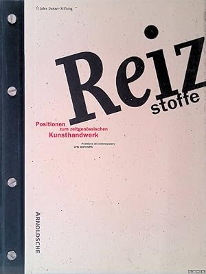 Bild des Verkufers fr Reizstoffe. Positionen zum zeitgenssischen Kunsthandwerk. 75 Jahre Danner-Stiftung zum Verkauf von Klondyke