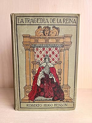 Seller image for La tragedia de la reina. Roberto Hugo Benson. Gustavo Gil Editor, 1910. for sale by Bibliomania