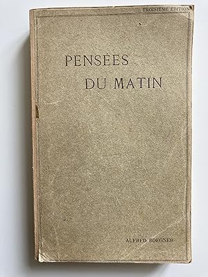 Seller image for Penses du matin. Fragments tirs des Cahiers de Notes journalires d'Alfred Boegner. for sale by ShepherdsBook