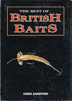 Seller image for THE BEST OF BRITISH BAITS. AN IDENTIFICATION GUIDE TO ARTIFICIAL LURES FROM 1849 - 1930. for sale by Coch-y-Bonddu Books Ltd