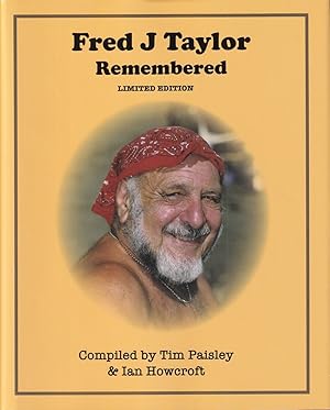 Imagen del vendedor de FRED J. TAYLOR REMEMBERED. Compiled by Tim Paisley & Ian Howcroft. Limited Edition. a la venta por Coch-y-Bonddu Books Ltd