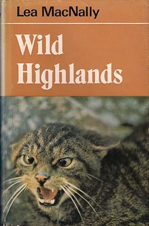 Seller image for WILD HIGHLANDS. By Lea MacNally. for sale by Coch-y-Bonddu Books Ltd