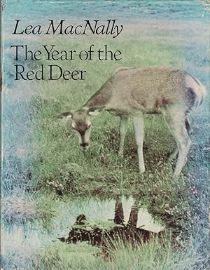 Seller image for THE YEAR OF THE RED DEER. By Lea MacNally. for sale by Coch-y-Bonddu Books Ltd