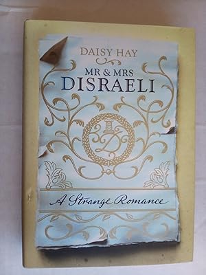 Seller image for Mr and Mrs Disraeli. A Strange Romance for sale by David Kenyon