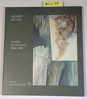 Bild des Verkufers fr Siegfried Rischar: Malerei, Zeichnung, 1984-1994 (Forum Aschaffenburg 10) zum Verkauf von Antiquariat Trger