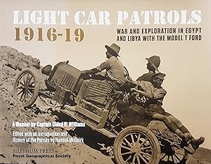 Image du vendeur pour Light Car Patrols 1916-19: War and Exploration in Egypt and Libya with the Model T Ford mis en vente par Richard Selby PBFA