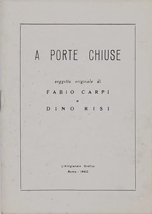 Fabio Carpi e Dino Risi. A porte chiuse