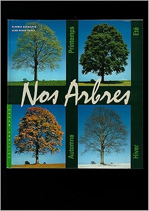 Nos arbres : printemps - été - automne - hiver