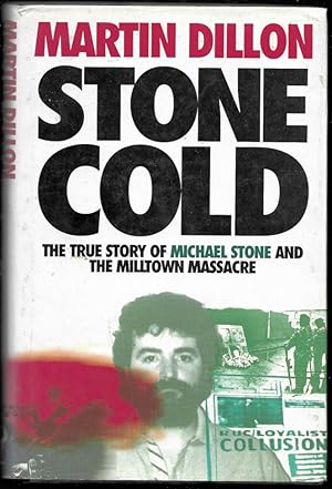 Seller image for Stone Cold. The True Story of Michael Stone and the Milltown Massacre for sale by Trafford Books PBFA