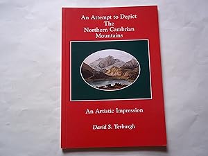 Seller image for An Attempt to Depict The Northern Cambrian Mountains. An Artistic Impression for sale by Carmarthenshire Rare Books