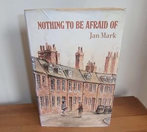 Seller image for NOTHING TO BE AFRAID OF for sale by Kelleher Rare Books