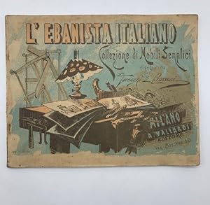 L'ebanista italiano. Collezione di mobili semplici disegnati da Tornaghi e Bassani