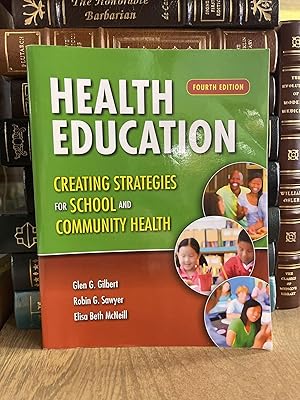 Imagen del vendedor de Health Education: Creating Strategies for School & Community Health a la venta por Chamblin Bookmine