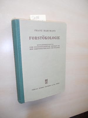 Forstökologie. Zustandserfassung und standortsgemässe Gestaltung der Lebensgrundlagen des Waldes.