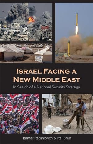 Bild des Verkufers fr Israel Facing a New Middle East : In Search of a National Security Strategy zum Verkauf von GreatBookPrices