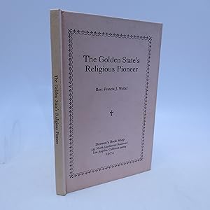 Seller image for The Golden State's Religious Pioneer for sale by Shelley and Son Books (IOBA)