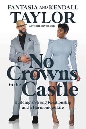 Seller image for No Crowns in the Castle : Building a Strong Relationship and a Harmonious Life for sale by GreatBookPrices