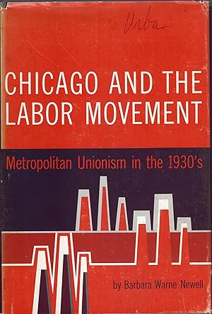 Chicago and the Labor Movement: Metropolitan Unionism in the 1930s