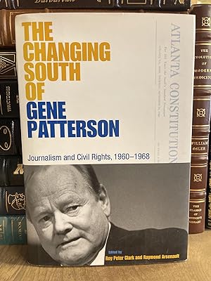 Seller image for The Changing South of Gene Patterson: Journalism and Civil Rights, 1960-1968 (Southern Dissent) for sale by Chamblin Bookmine