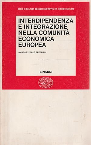 Seller image for Interdipendenza e integrazione nella Comunit Economica Europea for sale by Messinissa libri