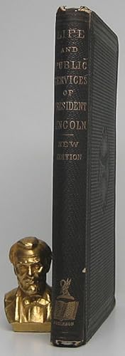 Imagen del vendedor de The Life, and Martyrdom of Abraham Lincoln, Sixteenth President of the United States; and Commander-in-Chief of the Army and Navy of the United States. a la venta por Main Street Fine Books & Mss, ABAA