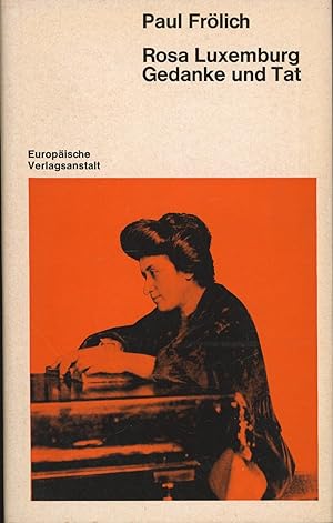 Bild des Verkufers fr Rosa Luxemburg,Gedanke und Tat, Mit einem Nachwort von Iring Fetscher zum Verkauf von Antiquariat Kastanienhof