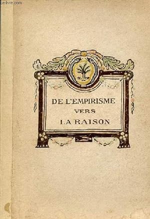 Bild des Verkufers fr De l'empirisme vers la raison. zum Verkauf von Le-Livre