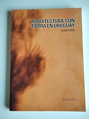 Imagen del vendedor de Arquitectura con tierra en Uruguay a la venta por El libro que vuela