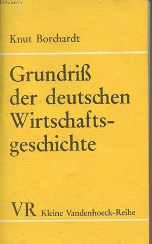 Bild des Verkufers fr Grundriss der deutschen Wirtschafts-geschichte zum Verkauf von Le-Livre