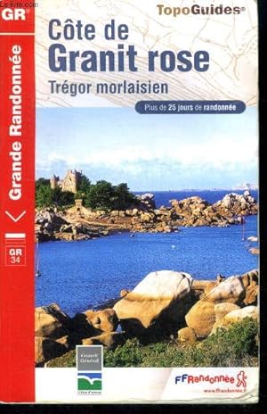 Bild des Verkufers fr Cote de Granit rose, tregor morlaisien, plus de 25 jours de randonnees- topo guides - GR34 zum Verkauf von Le-Livre