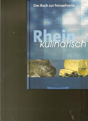 Bild des Verkufers fr Rhein kulinarisch. Hrsg. SWR Sdwestrundfunk. zum Verkauf von Ant. Abrechnungs- und Forstservice ISHGW