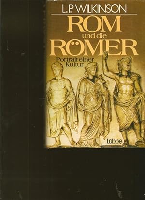 Rom und die Römer. Portrait einer Kultur.