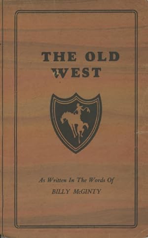 Seller image for THE OLD WEST AS TOLD BY BILLY MCGINTY. for sale by BUCKINGHAM BOOKS, ABAA, ILAB, IOBA
