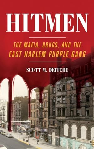 Bild des Verkufers fr Hitmen : The Mafia, Drugs, and the East Harlem Purple Gang zum Verkauf von GreatBookPrices