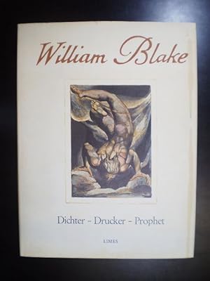 William Blake. Dichter. Drucker. Prophet. Eine Studie über die Illuminierten Bücher