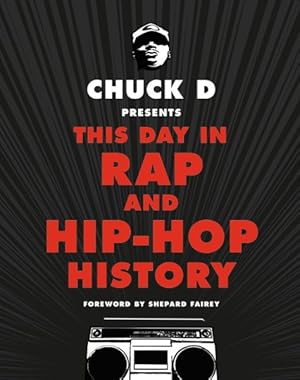 Bild des Verkufers fr Chuck D Presents This Day in Rap and Hip-Hop History zum Verkauf von GreatBookPrices