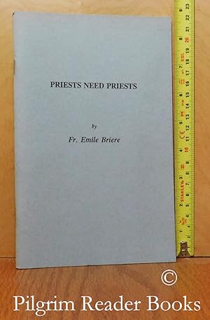 Priests Need Priests.