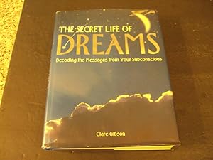 Seller image for The Secret Life of Dreams by Clare Gibson Decoding Dreams 2003 HC for sale by Joseph M Zunno