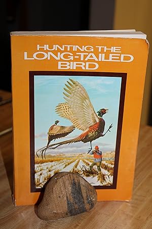 Seller image for Hunting the Long Tailed Bird for sale by Wagon Tongue Books